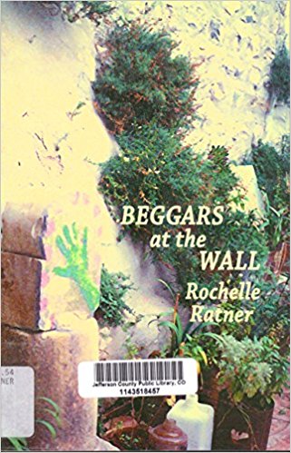 Beggars at the Wall by Roshelle Ratner
