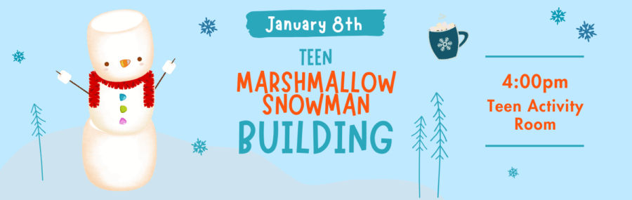 Teen Marshmallow Snowman Building January 8th 4pm