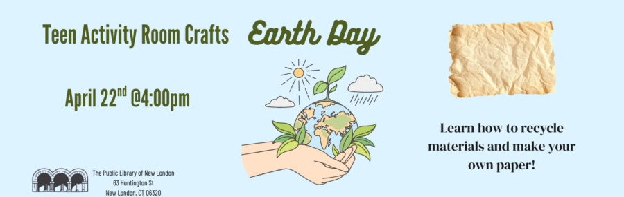 Earth Day Crafts 4/22 4PM Teen Room