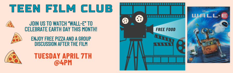 film club Teen Film Club Wall-E 4PM 4/7