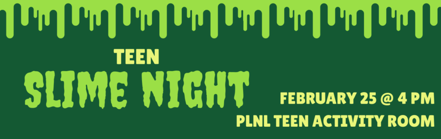Slime Night Feb 25 at 4pm