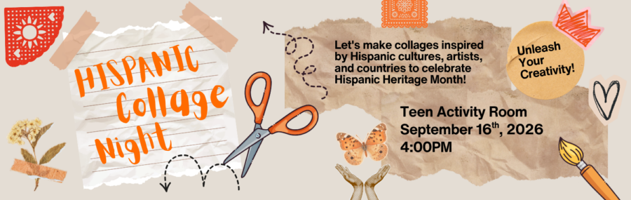 Hispanic Collage Night September 16th at 4:00pm in the Teen Room