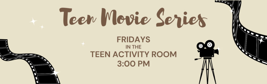 Teen Movie Series Friday at 3pm