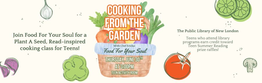 Cooking From the Garden 6/30 at 3PM