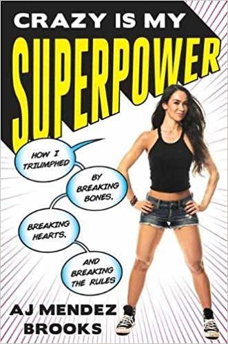 Crazy is My Superpower by AJ Mendez Brooks