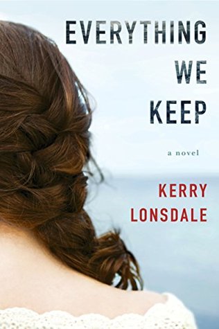 Everything We Keep by Kerry Lonsdale
